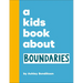 A Kids Book about Boundaries