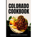 Colorado Cookbook: Traditional Recipes of Colorado