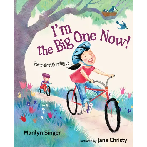 I'm the Big One Now!: Poems about Growing Up