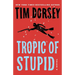 Tropic of Stupid
