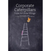 Corporate Caterpillars: How to Grow Wings