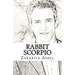 Rabbit Scorpio: The Combined Astrology Series