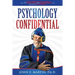 Psychology Confidential: A Crazy Professor Tells Almost All the Adventures and Misadventures of His Life in Psychology