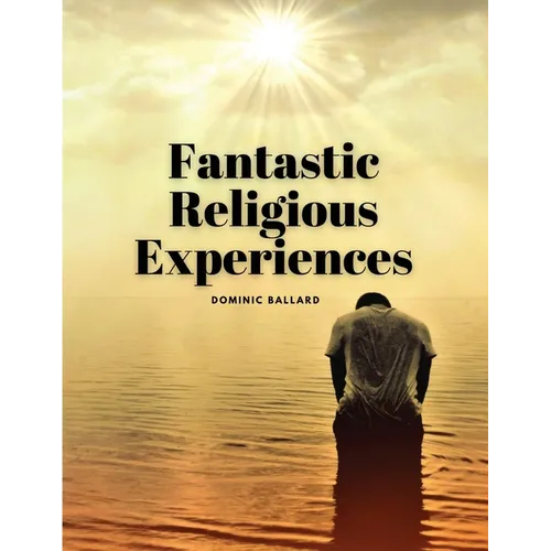 Fantastic Religious Experiences