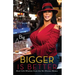 Bigger Is Better: Real Life Wisdom from the No-Drama Mama