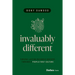 Invaluably Different: Forging Lasting Business Success Through a People-First Culture