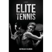 Elite Tennis: A Guide