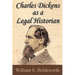 Charles Dickens as a Legal Historian