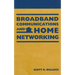 Broadband Communications and Home Networking