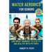 Water Aerobics for seniors: Low impact workout to stay fit and healthy with Pictures