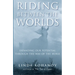 Riding Between the Worlds: Expanding Our Potential Through the Way of the Horse