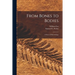 From Bones to Bodies; a Story of Paleontology
