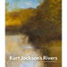 Kurt Jackson's Rivers
