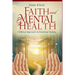 Faith and Mental Health: A Biblical Approach to Emotional Healing