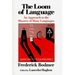 The Loom of Language: An Approach to the Mastery of Many Languages