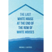 The Last White House at the End of the Row of White Houses