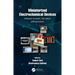 Miniaturized Electrochemical Devices: Advanced Concepts, Fabrication, and Applications