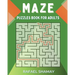 Maze Puzzle Book for Adults: Easy to Hard Puzzles with Full Solutions