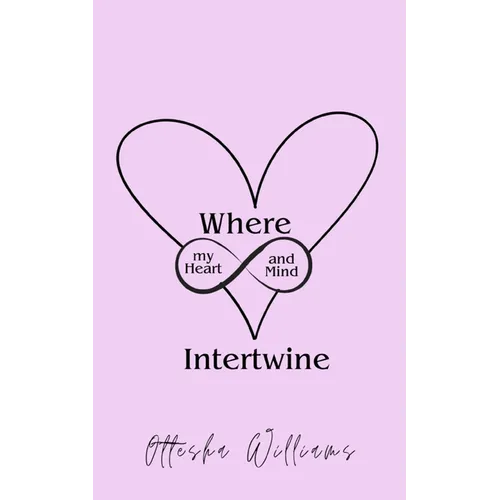 Where My Heart and Mind Intertwine