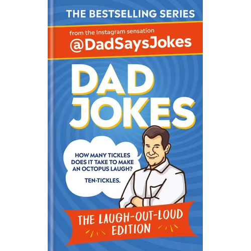 Dad Jokes: The Laugh-Out-Loud Edition: From the Instagram Sensation @Dadsaysjokes