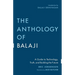 The Anthology of Balaji: A Guide to Technology, Truth, and Building the Future