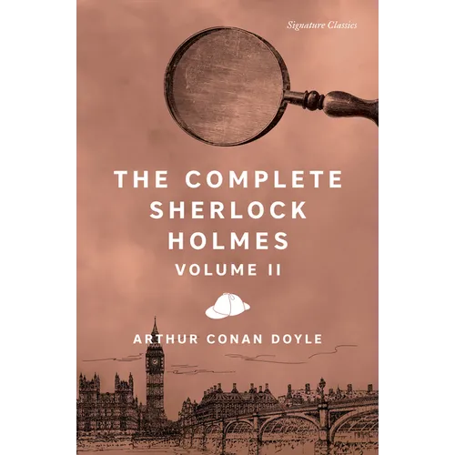 The Complete Sherlock Holmes, Volume II