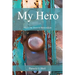 My Hero: Open the Door to Restoration