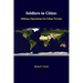 Soldiers in Cities: Military Operations on Urban Terrain