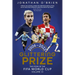 Glittering Prize: The Story of the Fifa World Cup Volume III, 2006-2022 Volume 3