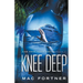 Knee Deep: Cam Derringer Series Book 1