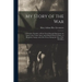 My Story of the War: A Woman's Narrative of Four Years Personal Experience As Nurse in the Union Army, and in Relief Work at Home, in Hospi