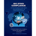 ISO 27001 Compliance Strategies for Risk Management & Certification