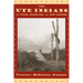 Ute Indians of Utah, Colorado, and New Mexico