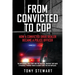 From Convicted to Cop: How a Convicted Drug Dealer Became a Police Officer
