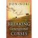 Breaking Generational Curses: Releasing God's Power in Us, Our Children, and Our Destiny