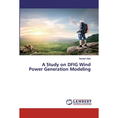 A Study on DFIG Wind Power Generation Modeling