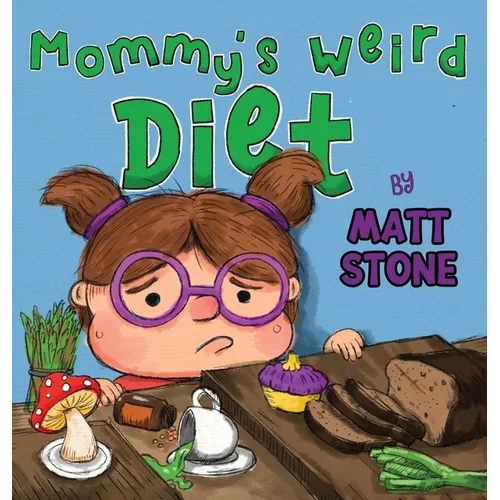 Mommy's Weird Diet
