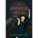 The Goddess Atlas: An Illustrated Guide to Female Deities, Myths, and Sacred Feminine Stories from Around the World (Goddess Mythology, Divine Feminin