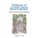 Folklore of Scotland: Faerie Folk and Folk Horror