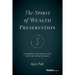 The Spirit of Wealth Preservation: Leverage Your Finite Life for the Infinite Good