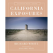 California Exposures: Envisioning Myth and History
