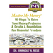 Master My Money: 16 Steps To Solve Your Money Problems & Create A Foundation For Financial Freedom