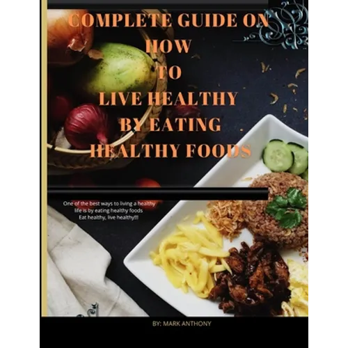 Food and Nutrition guide: Complete diet guide