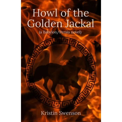 Howl of the Golden Jackal: Babylon/Persia #1