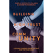 Building High Trust CommUNITY: Lessons Learned from the Past and the Year 2020