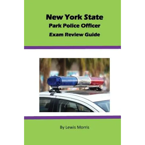 New York State Park Police Officer Exam Review Guide - Paperback
