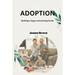 Adoption: Building a happy and amazing family