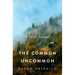 The Common Uncommon: A Forest Journey