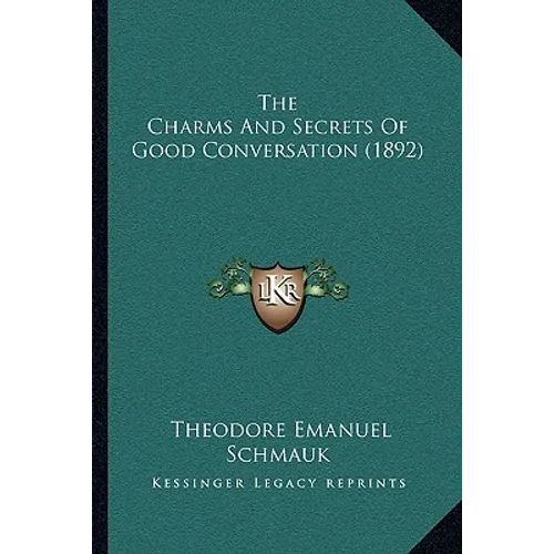 The Charms And Secrets Of Good Conversation (1892)