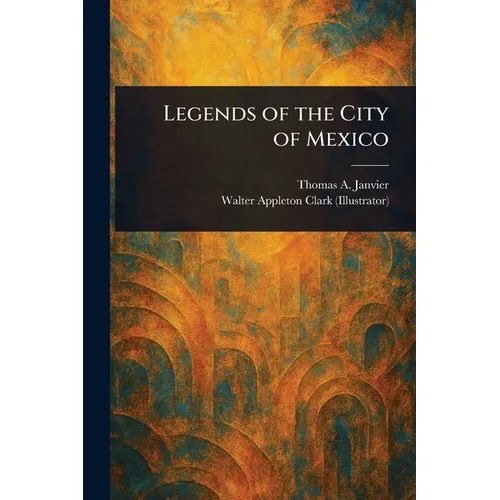 Legends of the City of Mexico